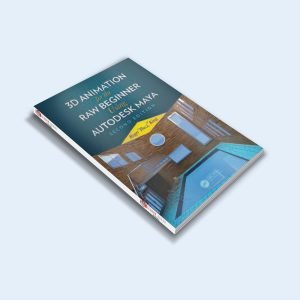 3d animation for the raw beginner using autodesk maya – E-BOOK