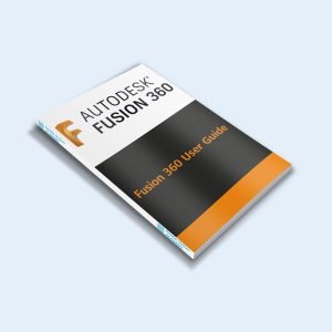 Autodesk Fusion 360 User Guide – E-BOOK