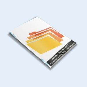 Autodesk 3ds Max 2021 Managing Scenes, Files, and Projects – E-BOOK