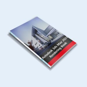 Autodesk 3ds Max 2021 Rendering Book-E-BOOK